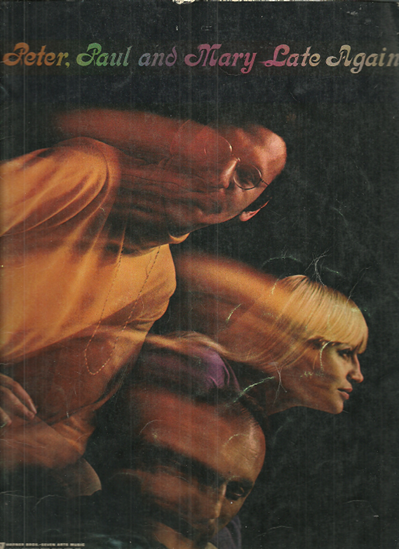 Picture of Peter Paul and Mary, Late Again, songbook