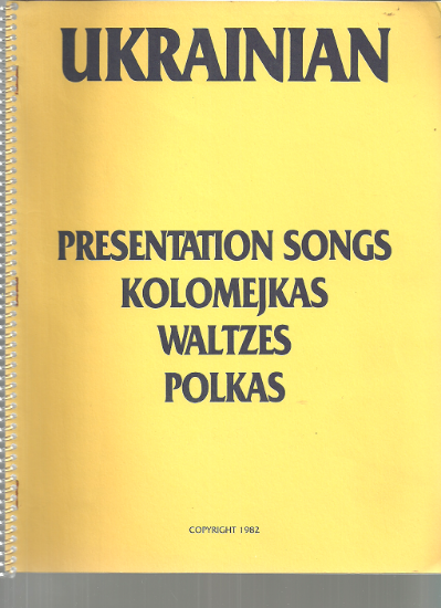 Picture of Ukrainian Presentation Songs (Kolomejkas, Waltzes, Polkas), sheet music folio