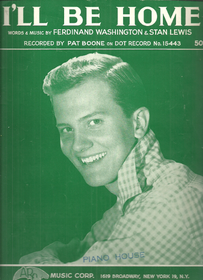 Picture of I'll Be Home, Ferdinand Washington & Stan Lewis, recorded by Pat Boone, sheet music