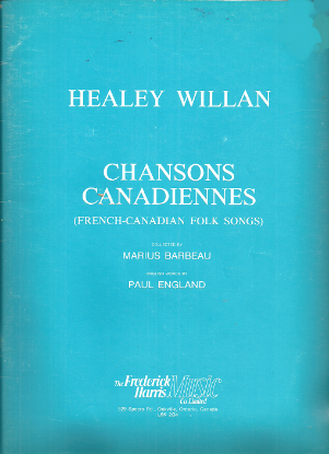 Picture of Healey Willan, Chansons Canadiennes Complete Edition (Vol. 1 & 2 combined), sheet music songbook