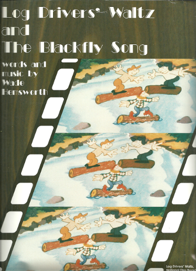 Picture of Log Drivers' Waltz and The Blackfly Song, Wade Hemsworth, sheet music