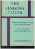 Picture of The Singing Caller, Ann Hastings Chase, sheet music folio