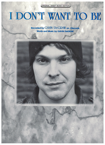 Picture of I Don't Want to Be, written & recorded by Gavin De Graw