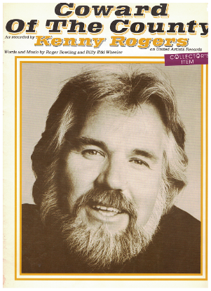 Picture of Coward of the County, Roger Bowling & Billy Edd Wheeler, recorded by Kenny Rogers, sheet music