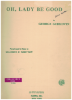 Picture of Oh Lady Be Good, George Gershwin, paraphrased for piano solo by Maurice C. Whitney, piano solo sheet music
