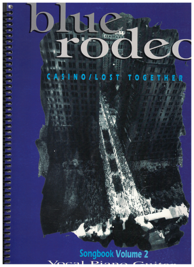 Picture of Blue Rodeo Songbook Volume 2, Casino/Lost Together, sheet music songbook, coil bound