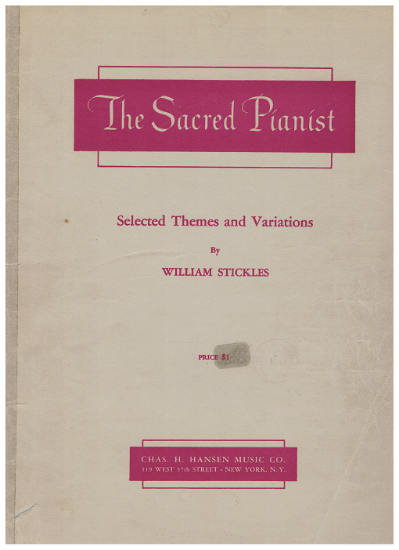 Picture of The Sacred Pianist, Selected Themes & Variations, arr. William Stickles, piano solo transcriptions, sheet music folio