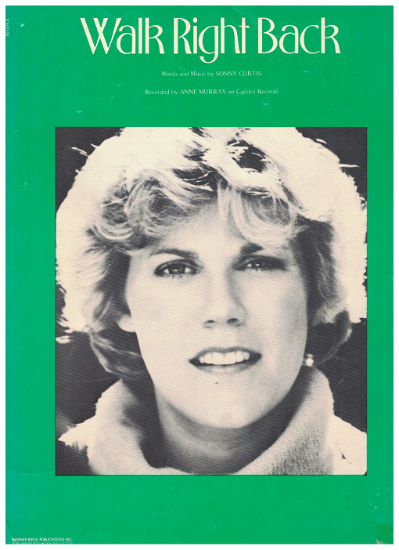 Picture of Walk Right Back, Sonny Curtis, recorded first by the Everly Brothers, then by Anne Murray, sheet music