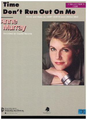 Picture of Time Don't Run Out on Me, Gerry Goffin & Carole King, recorded by Anne Murray, sheet music