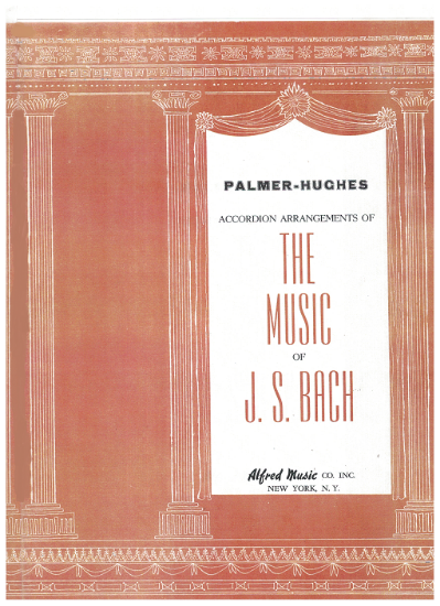 Picture of The Music of J. S. Bach, Palmer-Hughes, accordion sheet music folio