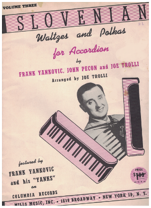Picture of Frank Yankovic, Slovenian Waltzes and Polkas Volume 3, arr. John Pecon & Joe Trolli, accordion sheet music folio