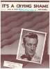 Picture of It's a Crying Shame, Bob Russell & Sam H. Stept, recorded by Harry James