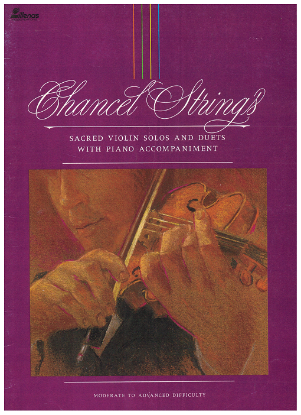 Picture of Chancel Strings, Sacred Violin Solos(10) & Duets(6), arr. David Ritter et al, violin & piano folio