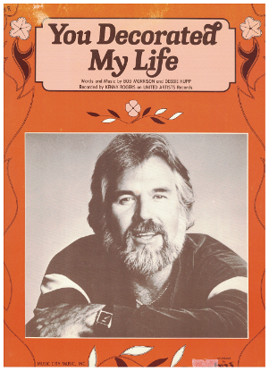 Picture of You Decorated My Life, Bob Morrison & Debbie Hupp, recorded by Kenny Rogers, sheet music