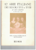 Picture of 12 Italian Arias from the 17th & 18th Centuries, edited by Maffeo Zanon, sheet music songbook