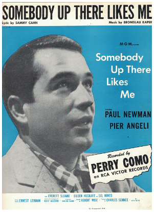 Picture of Somebody Up There Likes Me, movie title song, Sammy Cahn & Bronislau Kaper, recorded by Perry Como, sheet music
