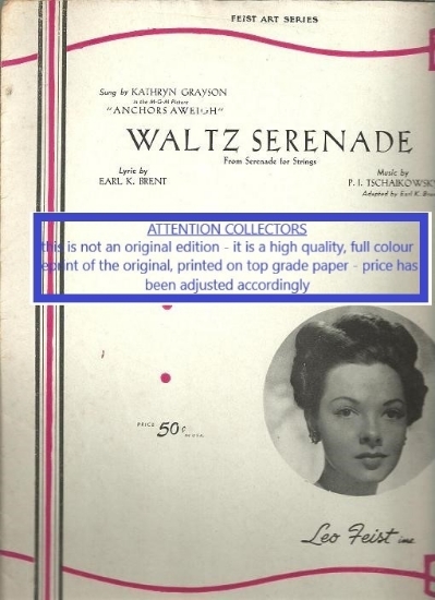 Picture of Waltz Serenade, from movie "Anchors Aweigh", P. I. Tschaikowsky, adapted by Earl Brent, as sung by Kathryn Grayson, sheet music