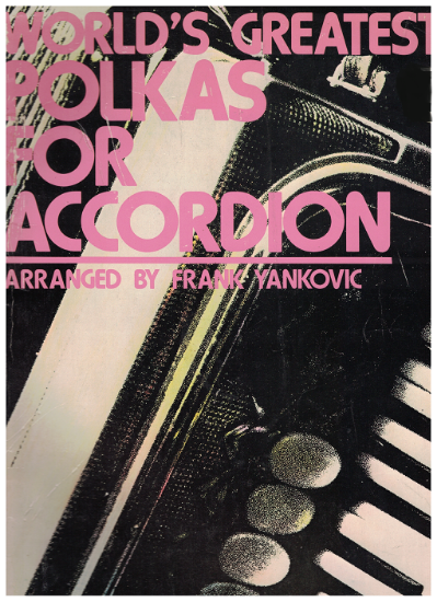 Picture of World's Greatest Polkas for Accordion, arr. Frank Yankovic, sheet music folio