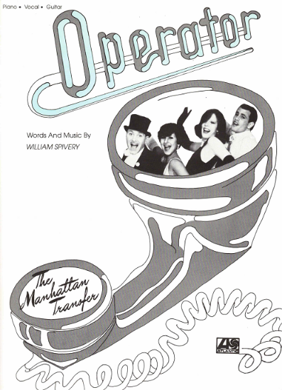 Picture of Operator, William Spivery, recorded by The Manhattan Transfer, sheet music