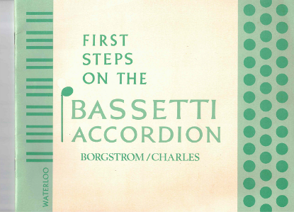 Picture of First Steps on the Bassetti (Free Bass) Accordion, Boris Borgstrom & Raymond Charles, sheet music folio