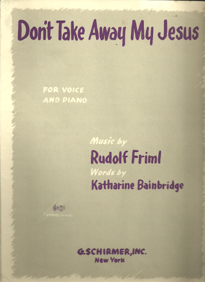 Picture of Don't Take Away My Jesus, Katharine Bainbridge & Rudolf Friml