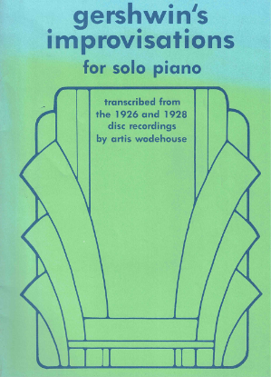 Picture of Gershwin's Improvisations for Solo Piano, transcribed by Artis Wodehouse from 1926 & 1928 Recordinbgs, sheet music folio