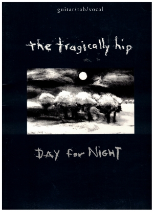 Picture of Day for Night, The Tragically Hip, guitar tab/ vocal, songbook