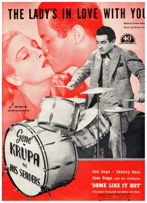 Picture of The Ladies in Love With You, from movie "Some Like It Hot", Frank Loesser & Burton Lane, sung by Shirley Ross & Bob Hope with the Gene Krupa Orchestra