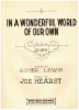 Picture of In a Wonderful World of Our Own, Roger Lewis & Joe Hearst, sheet music