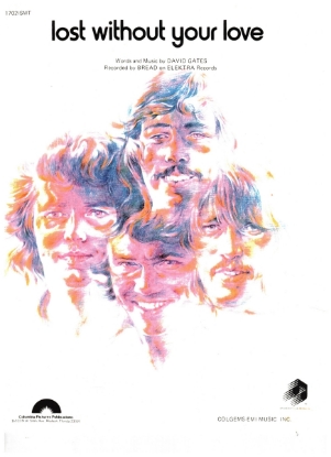 Picture of Lost Without Your Love, David Gates, recorded by Bread