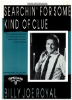 Picture of Searchin' for Some Kind of Clue, Donny Kees/ Pal Rakes/ Nelson Larkin, recorded by Billy Joe Royal, sheet music
