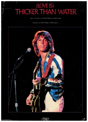 Picture of (Love is) Thicker Than Water, Barry & Andy Gibb, recorded by Andy Gibb, sheet music
