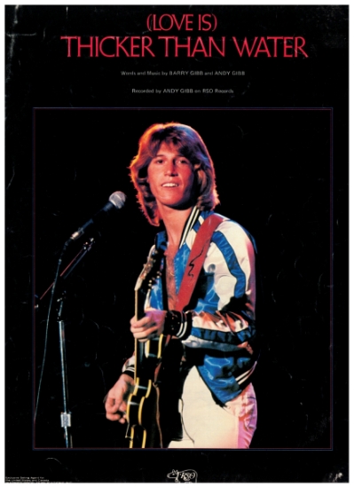 Picture of (Love is) Thicker Than Water, Barry & Andy Gibb, recorded by Andy Gibb, sheet music