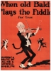 Picture of When Old Baldy Plays the Fiddle, Alice & Howell Morison, sheet music