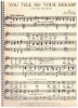 Picture of You Tell Me Your Dream (I'll Tell You Mine), Gus Kahn & Chas. N. Daniels, sheet music