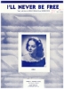 Picture of I'll Never Be Free, Bennie Benjamin & George Weiss, recorded by Gisele McKenzie, sheet music
