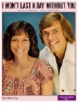 Picture of I Won't Last a Day Without You, Paul Williams & Roger Nichols, recorded by The Carpenters, sheet music