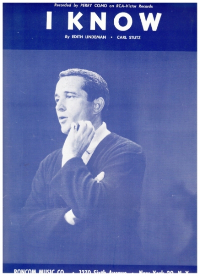 Picture of I Know, Edith Lindeman & Carl Stutz, recorded by Perry Como, sheet music