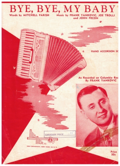 Picture of Bye Bye My Baby, Mitchell Parish/ Frank Yankovic/ Joseph Trolli/ John Pecon, accordion solo sheet music