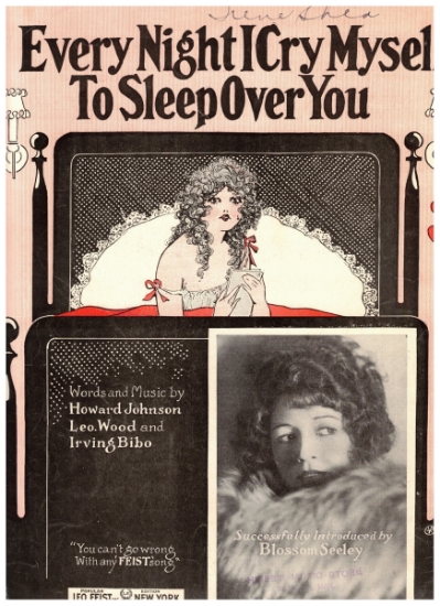 Picture of Ev'ry Night I Cry Myself to Sleep Over You, Howard Johnson/ Leo Wood/ Irving Bibo, recorded by Blossom Seeley