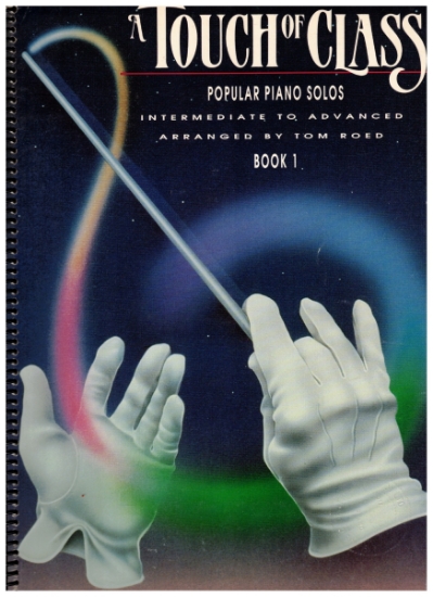 Picture of A Touch of Class Book 1, arranged by Tom Roed, advanced piano solos, sheet music folio