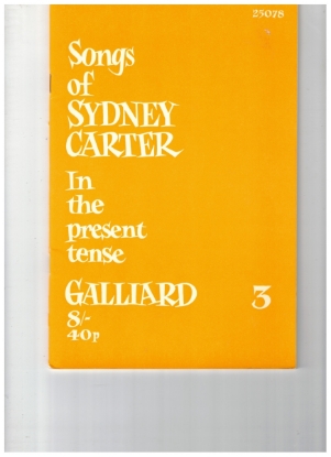 Picture of Songs of Sydney Carter, In the Present Tense Book 3