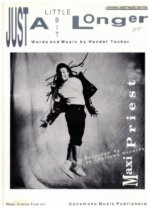 Picture of Just a Little Bit Longer, Handel Tucker, recorded by Maxi Priest, sheet music