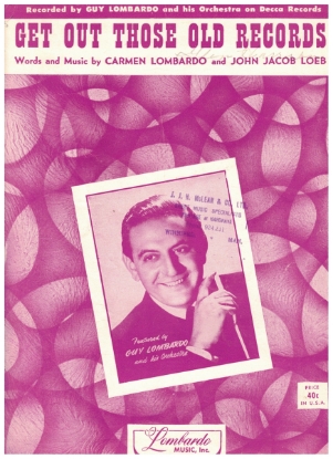 Picture of Get Out Those Old Records, Carmen Lombardo & John Jacob Loeb, recorded by Guy Lombardo & His Royal Canadians, sheet music