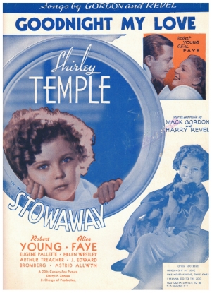 Picture of Goodnight My Love, from Shirley Temple movie "Stowaway", Mack Gordon & Harry Revel, recorded by Alice Faye, sheet music