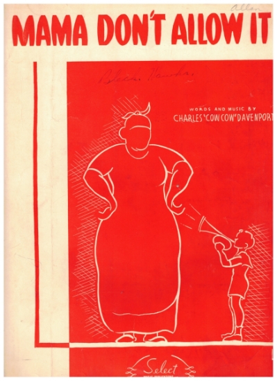 Picture of Mama Don't Allow It, Charles "Cow Cow" Davenport, sheet music