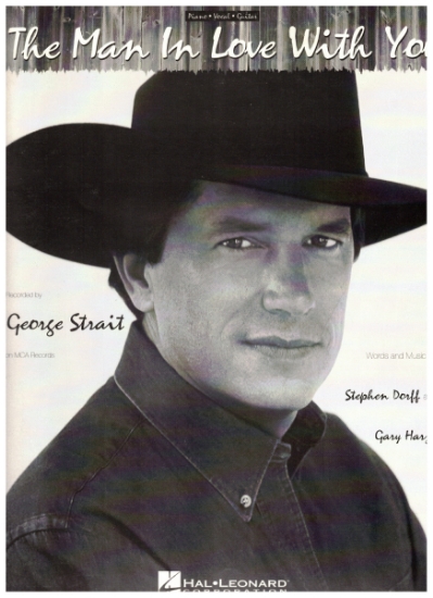 Picture of The Man In Love With You, Stephen Dorff & Gary Harju, recorded by George Strait, sheet music