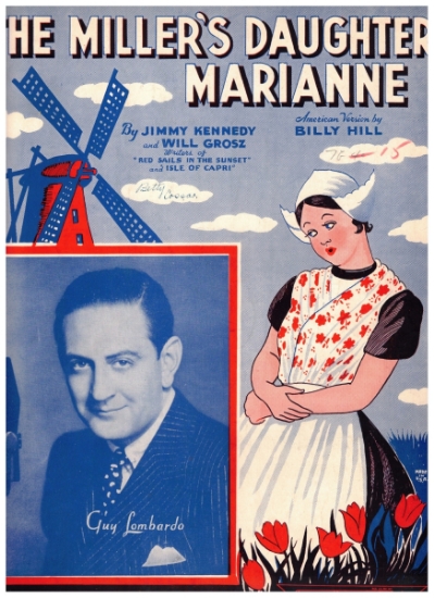Picture of The Miller's Daughter Marianne, Billy Hill/ Jimmy Kennedy/ Will Grosz, recorded by Guy Lombardo & His Royal Canadians, sheet music