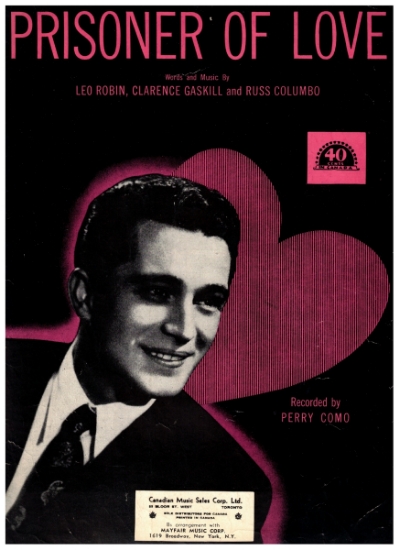 Picture of Prisoner of Love, Leo Robin/ Clarence Gaskill/ Russ Columbo, recorded 1st by Russ Columbo(1931) and later by Perry Como(1946), sheet music