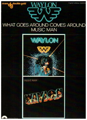 Picture of Waylon, What Goes Around Comes Around/Music Man (Double Album), Waylon Jennings, sheet music songbook